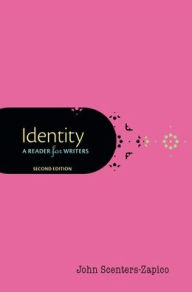 Title: Identity: A Reader for Writers, Author: John Scenters-Zapico