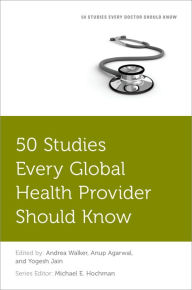 Title: 50 Studies Every Global Health Provider Should Know, Author: Andrea Walker