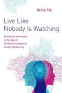 Live Like Nobody Is Watching: Relational Autonomy in the Age of Artificial Intelligence Health Monitoring