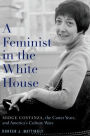 A Feminist in the White House: Midge Costanza, the Carter Years, and America's Culture Wars