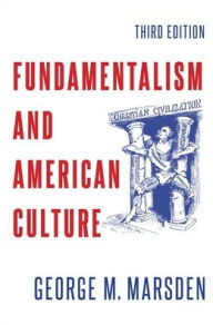 Title: Fundamentalism and American Culture, Author: George M. Marsden