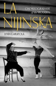 Title: La Nijinska: Choreographer of the Modern, Author: Lynn Garafola