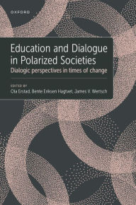 Title: Education and Dialogue in Polarized Societies: Dialogic perspectives in times of change, Author: Oxford University Press