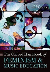 Title: The Oxford Handbook of Feminism and Music Education, Author: Marissa Silverman