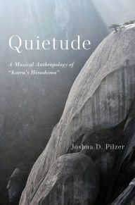 Title: Quietude: A Musical Anthropology of 