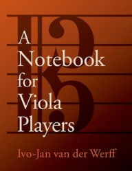 Title: A Notebook for Viola Players, Author: Ivo-Jan van der Werff