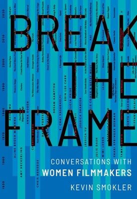 Break the Frame: Conversations with Women Filmmakers