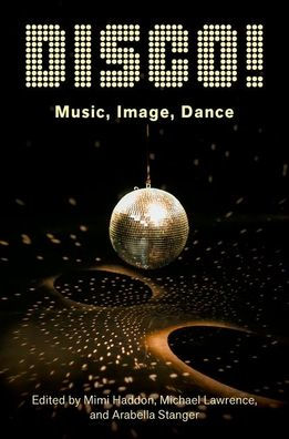 DISCO!: Music, Image, Dance