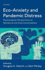 Eco-Anxiety and Pandemic Distress: Psychological Perspectives on Resilience and Interconnectedness