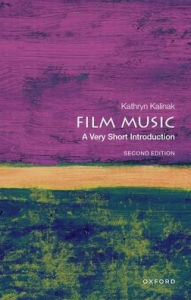 Title: Film Music: A Very Short Introduction, Author: Kathryn Kalinak