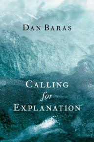 Title: Calling for Explanation, Author: Dan Baras