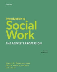 Title: Introduction to Social Work: The People's Profession, Author: Sophia F. Dziegielewski