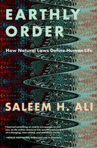 Title: Earthly Order: How Natural Laws Define Human Life, Author: Saleem H. Ali