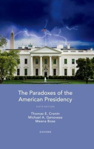 Title: The Paradoxes of the American Presidency, Author: Thomas E. Cronin