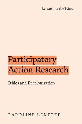 participatory action research ethics and decolonization caroline lenette