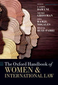 Title: The Oxford Handbook of Women and International Law, Author: J. Jarpa Dawuni