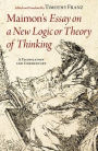 Maimon's Essay on a New Logic or Theory of Thinking: A Translation and Commentary