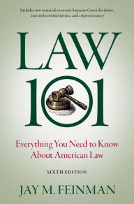 Title: Law 101: Everything You Need to Know About American Law, Author: Jay M. Feinman