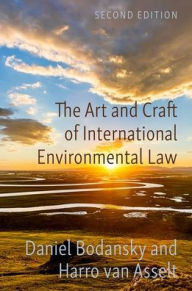 Title: The Art and Craft of International Environmental Law, Author: Daniel Bodansky