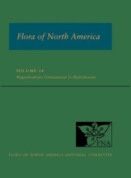 Title: Flora of North America: Volume 14, Magnoliophyta: Gentianaceae to Hydroleaceae: North of Mexico, Author: Flora of North America Editorial Committee