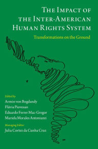 Title: The Impact of the Inter-American Human Rights System: Transformations on the Ground, Author: Armin von Bogdandy
