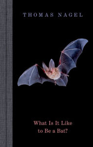 Title: What Is It Like to Be a Bat?, Author: Thomas Nagel