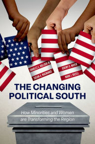 Title: The Changing Political South: How Minorities and Women are Transforming the Region, Author: Charles S. Bullock