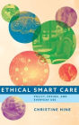 Ethical Smart Care: Policy, Design, and Everyday Use