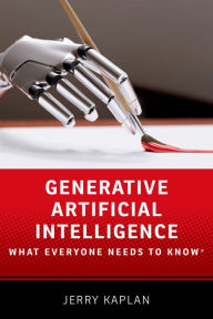 Title: Generative Artificial Intelligence: What Everyone Needs to Know ®, Author: Jerry Kaplan