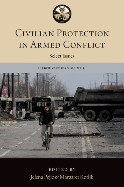 Civilian Protection in Armed Conflict: Select Issues