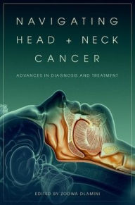 Title: Navigating Head and Neck Cancer: Advances in Diagnosis and Treatment, Author: Zodwa Dlamini