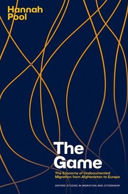 The Game: The Economy of Undocumented Migration from Afghanistan to Europe