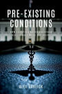 Pre-Existing Conditions: How Lobbying Makes American Health Care More Expensive