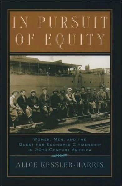 In Pursuit of Equity: Women, Men, and the Quest for Economic Citizenship in 20th-Century America