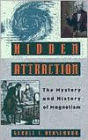Hidden Attraction: The History and Mystery of Magnetism