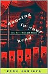 Title: Dancing in Your Head: Jazz, Blues, Rock, and Beyond, Author: Gene Santoro