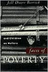 Title: Faces of Poverty: Portraits of Women and Children on Welfare, Author: Jill Duerr Berrick