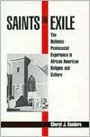 Title: Saints in Exile: The Holiness-Pentecostal Experience in African American Religion and Culture, Author: Cheryl Jeanne Sanders