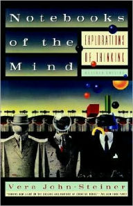 Title: Notebooks of the Mind: Explorations of Thinking, Author: Vera John-Steiner