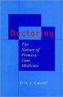 Doctoring: The Nature of Primary Care Medicine