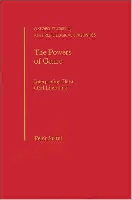 The Powers of Genre: Interpreting Haya Oral Literature