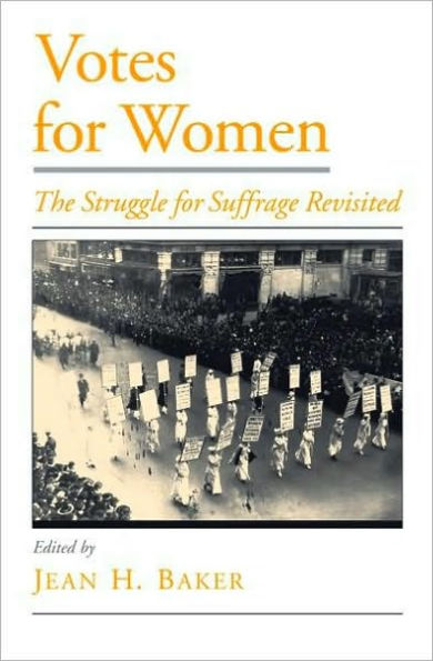 Votes for Women: The Struggle for Suffrage Revisited