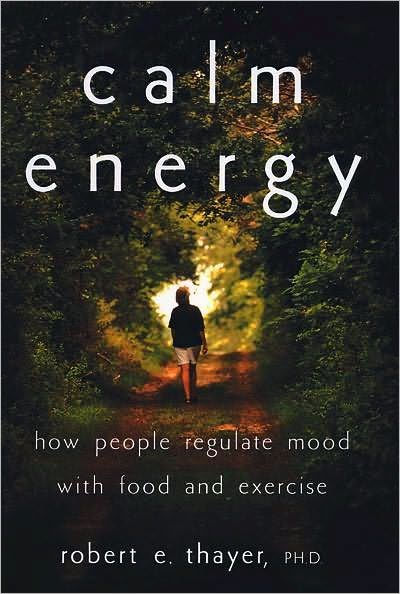 Calm Energy: How People Regulate Mood with Food and Exercise