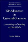 Xp-Adjunction in Universal Grammar: Scrambling and Binding in Hindi-Urdu