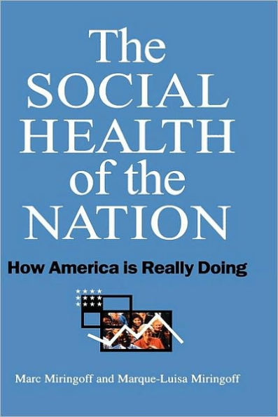 The Social Health of the Nation: How America Is Really Doing