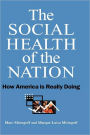 The Social Health of the Nation: How America Is Really Doing