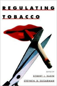 Title: Regulating Tobacco, Author: Robert L. Rabin