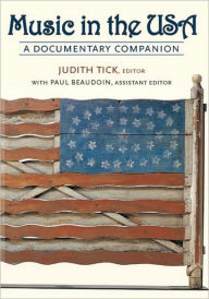 Title: Music in the USA: A Documentary Companion, Author: Judith Tick