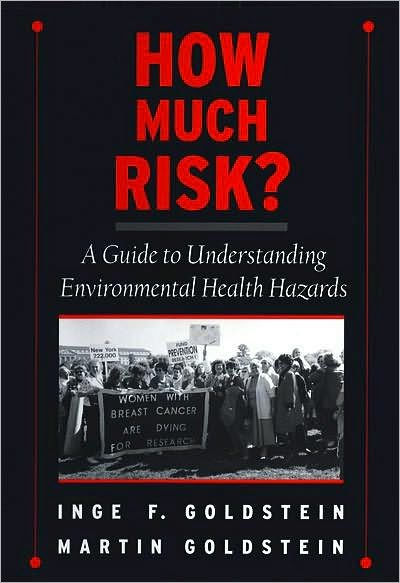 How Much Risk?: A Guide to Understanding Environmental Health Hazards