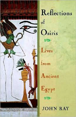 Reflections of Osiris: Lives from Ancient Egypt